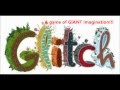 Glitch A Game Of GIANT Imagination