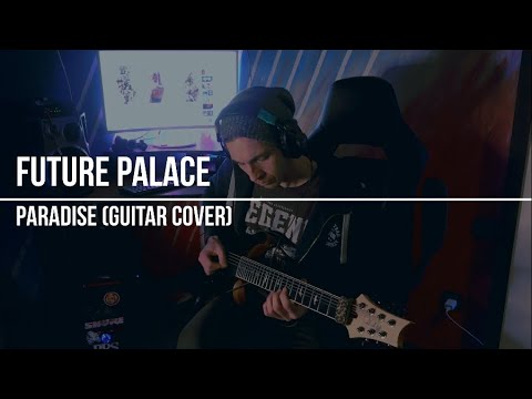 Thumbnail for FUTURE PALACE_Paradise (guitar cover) by Future Palace