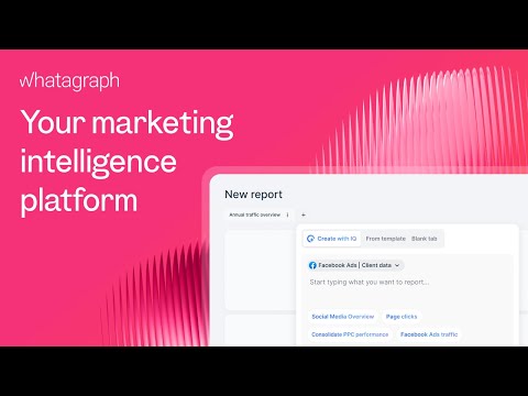 Whatagraph 3.0: The Next Generation of Marketing Intelligence