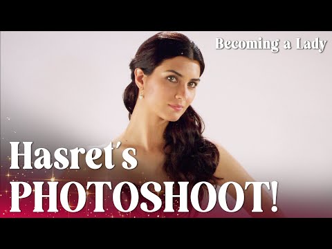 Hasret is having a photoshoot! - Episode 28 | Becoming a Lady