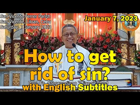 "How to get rid of sin?" | January 7, 2023 Homily with English subtitles