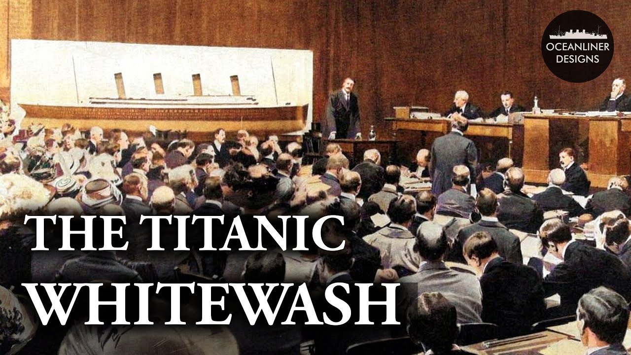 Was The British Titanic Wreck Inquiry a Whitewash?