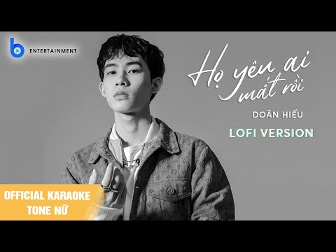 OFFICIAL KARAOKE | Họ Yêu Ai Mất Rồi (Lofi Version) - Doãn Hiếu