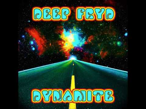 Deep Fryd Dynamite - Deep Fryd Dynamite (Full Album 2016)