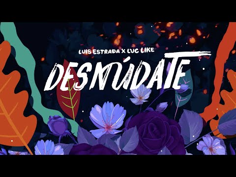 Luis Estrada x Luc Like - Desnúdate (Lyric Video)