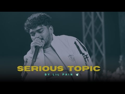 SERIOUS TOPIC - BY LIl Pain ( OFFICIAL AUDIO )