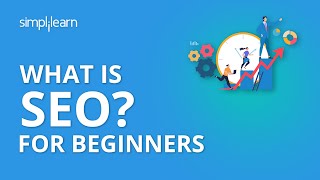What Is SEO? | What Is SEO And How Does It Work? | SEO Tutorial For Beginners | Simplilearn