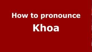 How to pronounce Khoa