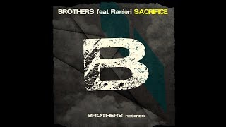 Brothers feat. Ranieri - Sacrifice (Official Video)