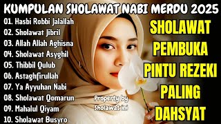 Download lagu SHOLAWAT JIBRIL PEMBUKA PINTU REZEKI PALING DAHSYAT! ALBUM SHOLAWAT NABI MERDU TERBARU 2025 mp3