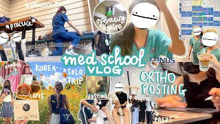 med school vlog 🦴 year 3 NUS medical student (ORTHO SURGERY posting) 🔨 ft. seoul travel vlog 🇰🇷