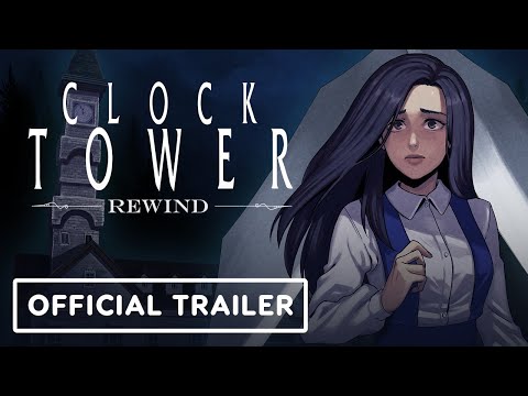 Clock Tower: Rewind - Official Trailer | IGN Live 2024