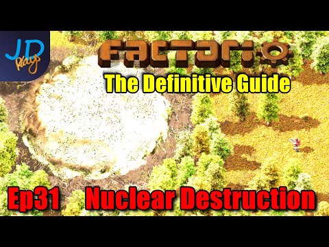 Nuclear Destruction ⚙️ Factorio 1.0 The Definitive Guide E31 ⚙️ Guide For New Players