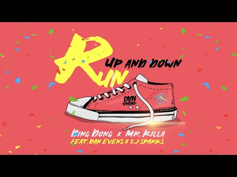 Ding Dong x Mr Killa Feat. Dan Evens x ZJ Sparks - Run Up and Down (Official Lyric Video)