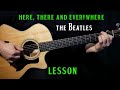 how to play "Here, There and Everywhere" on guitar by The Beatles | fingerstyle guitar lesson