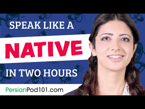 Do You Have 120 Minutes? You Can Speak Like a Native Persian Speaker