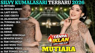 Download lagu SILVY KUMALASARI TERBARU 2026 | MUTIARA - NEGORO ANGIN | CAMPURSARI FULL ALBUM TERBARU 2026 mp3