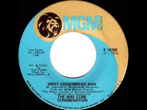 1970 & 1971 Mike Curb Congregation - Sweet Gingerbread Man (mono 45)