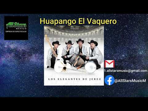 Los Elegantes de Jerez Huapango El Vaquero