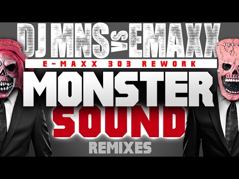 DJ MNS VS. E-MAXX - MONSTER SOUND REMIXES (E-MaxX 303 Rework)