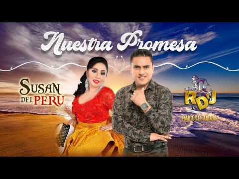 Nuestra Promesa - Raices de Jauja, Susan del Perú (Video Lyrics)