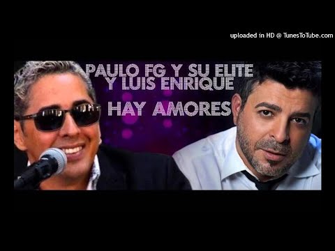 PAULO FG Y LUIS ENRIQUE - Hay Amores (Official Web Clip)