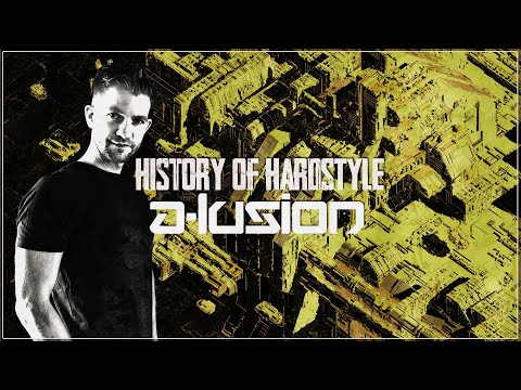 History Of Hardstyle | A-Lusion | Vol.1 (2003-2008)