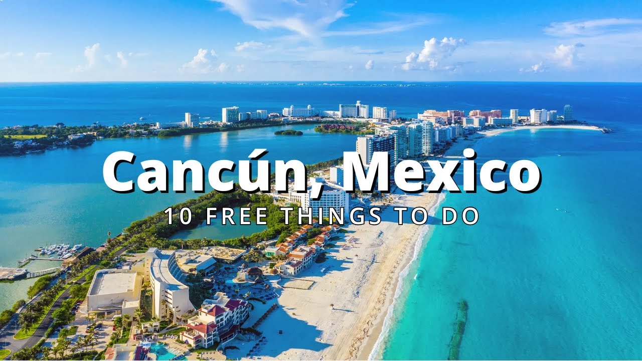 [2026 Guide] Top 10 Free Things To Do in Cancún (Hidden Gems Revealed)