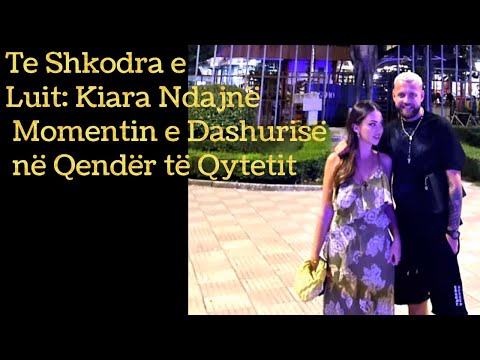 "Te Shkodra e Luit: Kiara Ndajnë Momentin e Dashurisë në Qendër të Qytetit"