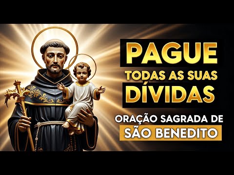 PAGAR DIVIDAS URGENTE 💰 ORAÇÃO SAGRADA DE SÃO BENEDITO #oração #dinheirorápido #saobenedito