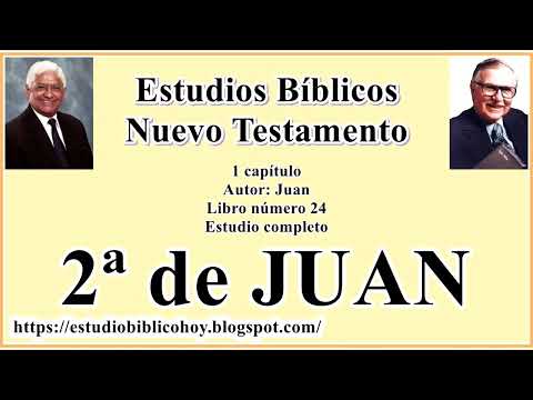 24. 2ª de JUAN│ 📖 Estudio completo│ A Través de la Biblia │ J Vernon McGee - Samuel Montoya