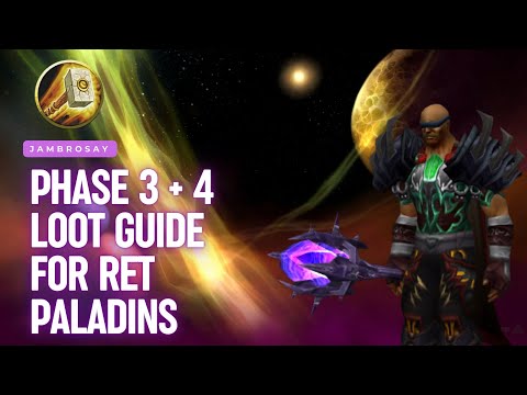 Phase 3 + 4 TBC Loot Guide for Physical DPS - Ret Paladin Edition