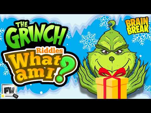 🎁 Guess the Grinch’s Mystery Gift! | What Am I? Riddles + Brain Break Challenge 🎄💪