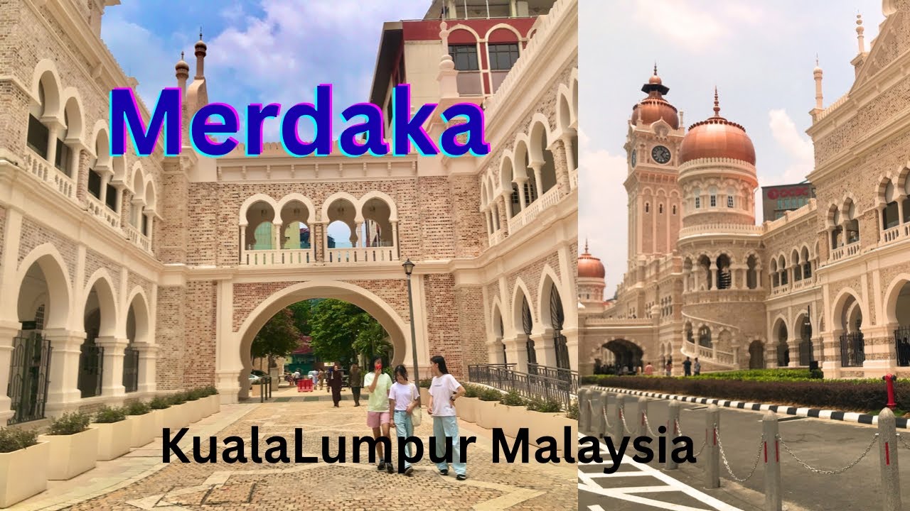 Merdaka Kuala Lumpur Malaysia  / walking around Malaysia / Visit Kuala Lumpur