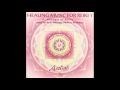 ~ Aeoliah - Healing Music for Reiki ~