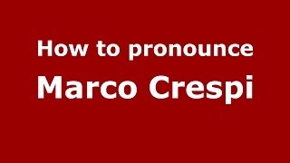 How to pronounce Marco Crespi