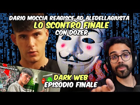 DARIO MOCCIA REAGISCE a ALEDELLAGIUSTA e lo scontro finale con DOZER -- DARK WEB Ep. 5