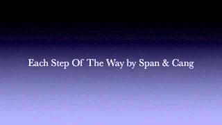 Each Step Of The Way by Span and Cang