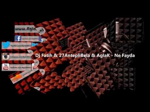 27AntepliBela & AglaK - Ne Fayda