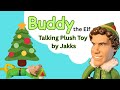 Buddy The Elf Talking Plush Toy By Jakks Review