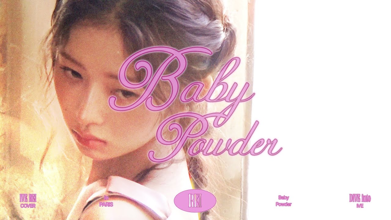 Baby Powder Covered by IVE REI