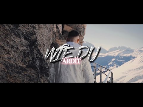 ARDIT - WIE DU (Official Video)