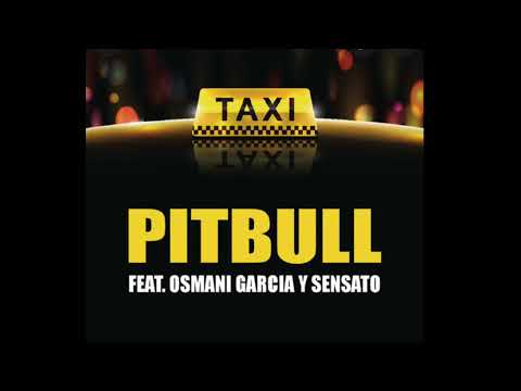 el taxi/Osmani García, Pitbull y sensato