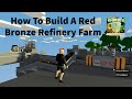 How To Build A Red Bronze Refinery Farm In Roblox Islands