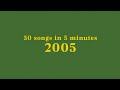 50 Songs In 5 Minutes 2005 Classics