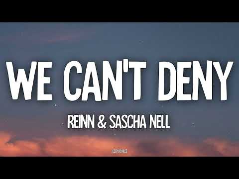 Reinn & Sascha Nell - We Can't Deny (Lyrics)