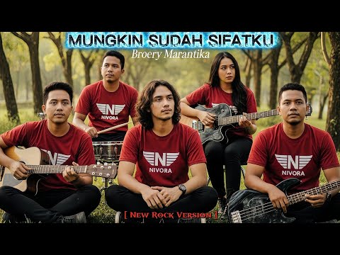 Mungkin Sudah Sifatku – Broery Marantika | New Rock Cover Nivora Version