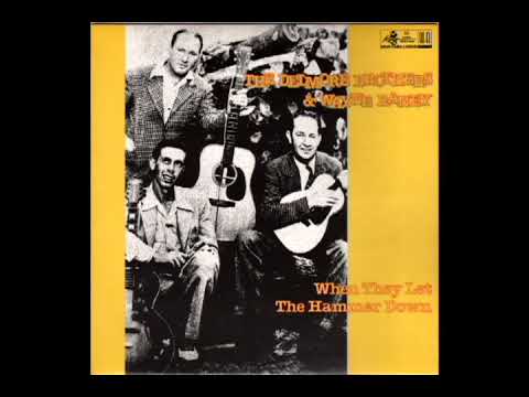 When They Let The Hammer Down [1984] - The Delmore Brothers & Wayne Raney