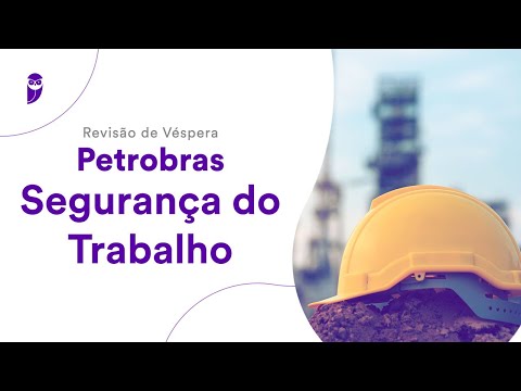 Revisão de Véspera Petrobras - Segurança do Trabalho