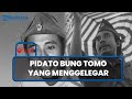 FULL Pidato Asli Bung Tomo Yang Menggelegar Pada 10 November 1945 Kobarkan Semangat Rakyat